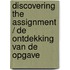 Discovering the assignment / De ontdekking van de opgave