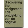 Discovering the assignment / De ontdekking van de opgave by Johan Roos