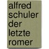 Alfred Schuler der letzte Romer
