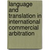 Language and Translation in International Commercial Arbitration door T. Varady