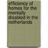 Efficiency of homes for the mentally disabled in the Netherlands