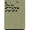 Guide to the Wto and Developing Countries door Peter Gallagher