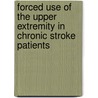 Forced use of the upper extremity in chronic stroke patients door J.H. van der Lee