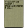 Localization and function of phosphatidylinositol 4-kinase door P. de Graaf