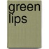 Green Lips