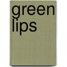 Green Lips by K. Kommer
