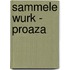 Sammele wurk - proaza