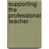 Supporting the professional teacher