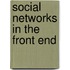 Social Networks in the Front End
