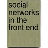 Social Networks in the Front End door R.C. Kijkuit