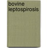 Bovine leptospirosis door M.J. Gerritsen