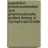 Population pharmacokinetics and pharmacokinetic guided dosing of cyclophosphamide