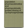 Population pharmacokinetics and pharmacokinetic guided dosing of cyclophosphamide door A. Huitema