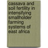 Cassava and soil fertility in intensifying smallholder farming systems of East Africa door A.M. Fermont