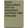 Pulsar observations with the Westerbork Synthesis Radio Telescope by M.L.A. Kouwenhoven