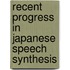 Recent Progress in Japanese Speech Synthesis