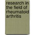 research in the field of rheumatoid arthritis