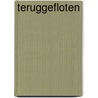 Teruggefloten door Monique Eggermont
