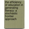 The efficiency of education in generating literacy: a stochastic frontier approach door W. Groot
