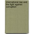 International law and the fight against corruption