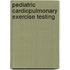 Pediatric Cardiopulmonary Exercise Testing