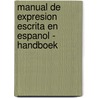 Manual de expresion escrita en espanol - handboek door Patrick Goethals