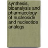 Synthesis, bioanalysis and pharmacology of nucleoside and nucleotide analogs by R.S. Jansen
