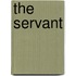 The servant