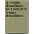 Le modele d'excellence plus evaluer le niveau d'excellence