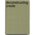 Deconstructing Creole