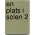 En plats i solen 2