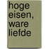 Hoge eisen, ware liefde