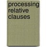 Processing relative clauses by W.M. Mak