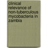 Clinical relevance of non-tuberculous mycobacteria in Zambia by P.C.A.M. Buijtels