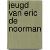 Jeugd van Eric de Noorman by Kresse