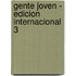 Gente Joven - edicion internacional 3