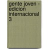 Gente Joven - edicion internacional 3 by Encina Alonso
