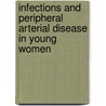 Infections and peripheral arterial disease in young women by D.G.M. Bloemenkamp
