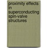 Proximity effects in superconducting spin-valve structures by M. Flokstra