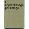 L apprentissage par limage by Sylvain de Bleeckere