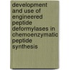 Development and use of engineered peptide deformylases in chemoenzymatic peptide synthesis door C. Di Toma
