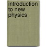 Introduction to new physics door W. De Maeyer