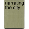 Narrating the City by S.E.M. Dormans