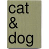 Cat & Dog by R. Leisink