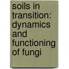 Soils in transition: dynamics and functioning of fungi door Arie van der Wal