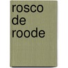 Rosco de Roode by J.L. Marco