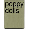 Poppy Dolls door J. de Putter