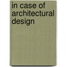 In case of architectural design door A. Heylighen