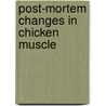 Post-mortem changes in chicken muscle door F.J.G. Schreurs
