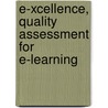 E-xcellence, Quality Assessment for E-learning door G. Ubachs